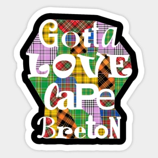 Gotta LOVE Cape Breton Mixed Tartan Design Sticker